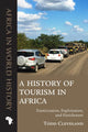 Book cover of: History of Tourism in Africa. By: Todd Cleveland