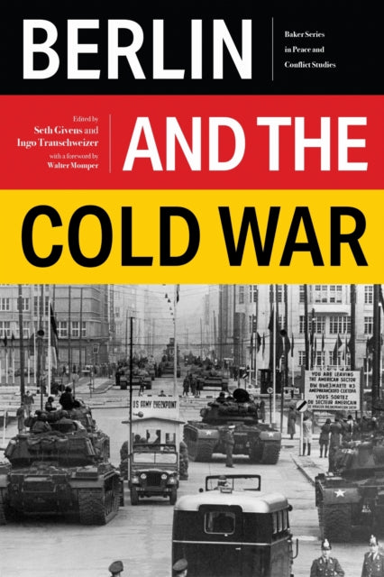 Book cover of: Berlin and the Cold War. By: Seth Givens
