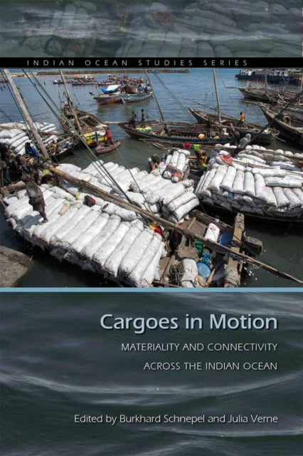 Book cover of: Cargoes in Motion. By: Burkhard Schnepel
