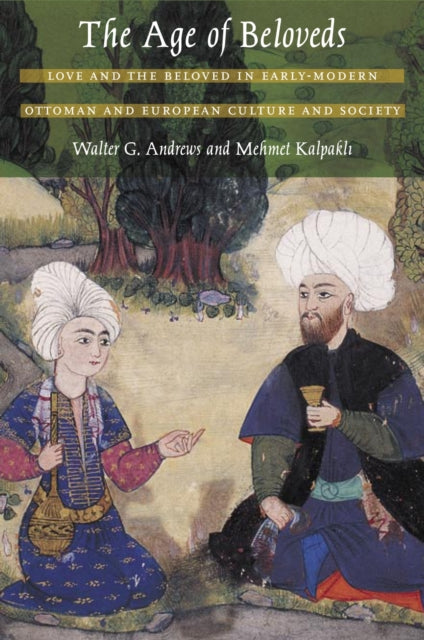 Book cover of: Age of Beloveds. By: Walter G. Andrews