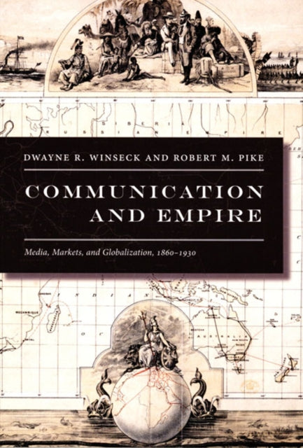 Book cover of: Communication and Empire. By: Dwayne Roy Winseck