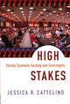 Book cover of: High Stakes. By: Jessica R. Cattelino