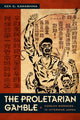 Book cover of: Proletarian Gamble. By: Ken C. Kawashima