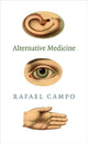 Book cover of: Alternative Medicine. By: Rafael Campo