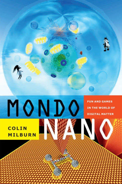 Book cover of: Mondo Nano. By: Colin Milburn