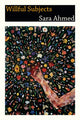 Book cover of: Willful Subjects. By: Sara Ahmed