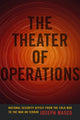 Book cover of: Theater of Operations. By: Joseph Masco