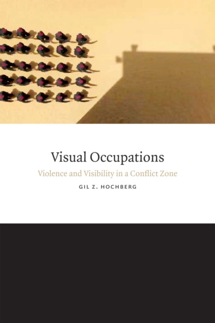 Book cover of: Visual Occupations. By: Gil Z. Hochberg