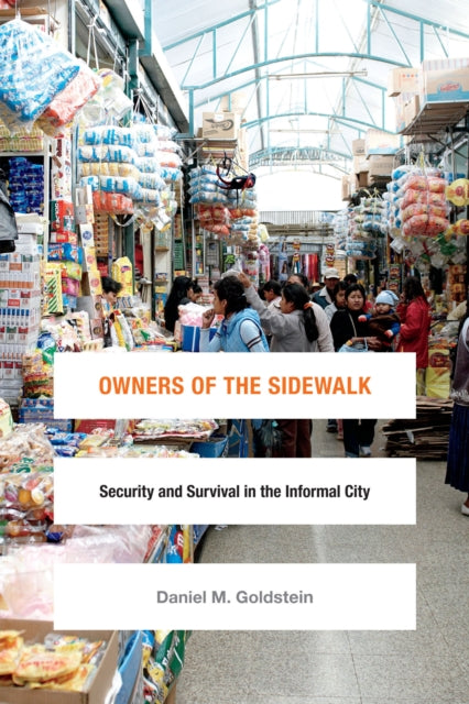 Book cover of: Owners of the Sidewalk. By: Daniel M. Goldstein