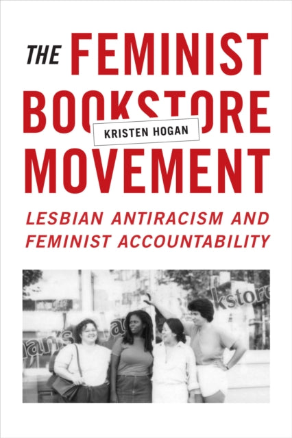 Book cover of: Feminist Bookstore Movement. By: Kristen Hogan