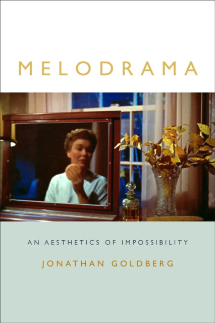 Book cover of: Melodrama. By: Jonathan Goldberg