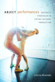 Book cover of: Abject Performances. By: Leticia Alvarado