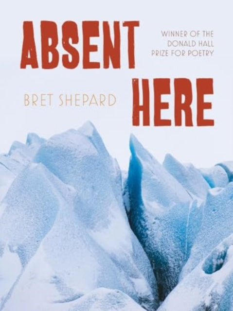 Book cover of: Absent Here. By: Bret Shepard