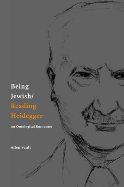 Book cover of: Being Jewish/Reading Heidegger. By: Allen Scult