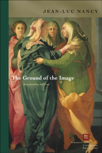 Book cover of: Ground of the Image. By: Jean-Luc Nancy