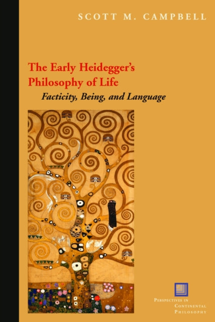 Book cover of: Early Heidegger's Philosophy of Life. By: Scott M. Campbell