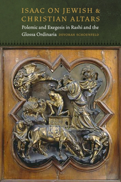 Book cover of: Isaac on Jewish and Christian Altars. By: Devorah Schoenfeld