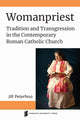 Book cover of: Womanpriest. By: Jill Peterfeso
