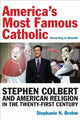 Book cover of: America's Most Famous Catholic (According to Himself). By: Stephanie N. Brehm