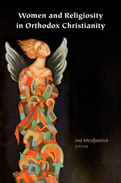 Book cover of: Women and Religiosity in Orthodox Christianity. By: Ina Merdjanova