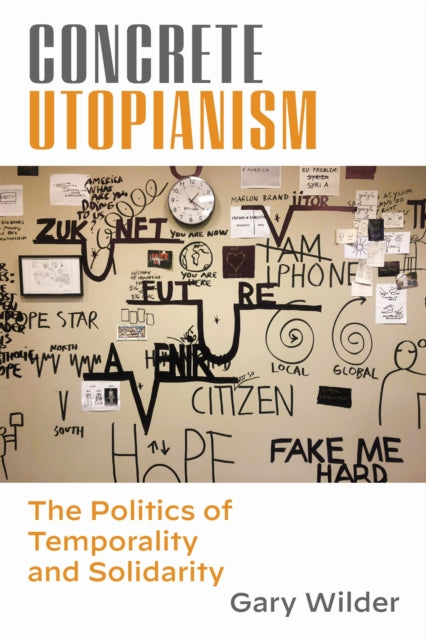Book cover of: Concrete Utopianism. By: Gary Wilder