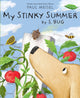 Book cover of: My Stinky Summer by S. Bug. By: Paul Meisel