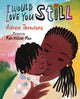 Book cover of: I Would Love You Still