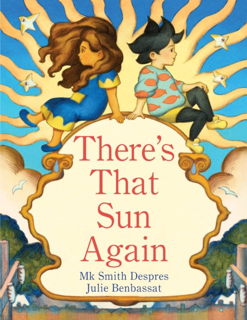 Book cover of: There's That Sun Again. By: M. K. Smith Despres