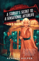 Book cover of: Starlet's Secret to a Sensational Afterlife. By: Kendall Kulper