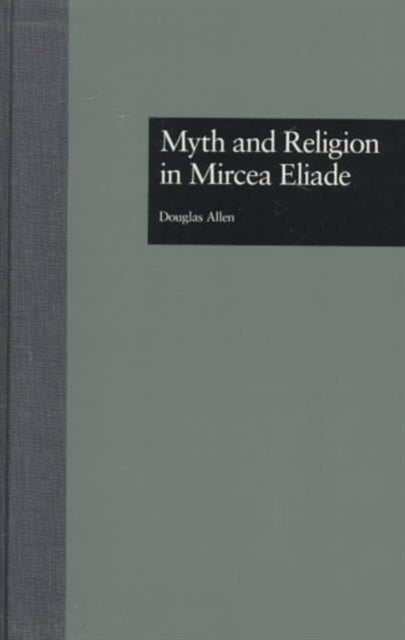 Book cover of: Myth and Religion in Mircea Eliade