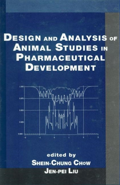 Book cover of: Design and Analysis of Animal Studies in Pharmaceutical Development