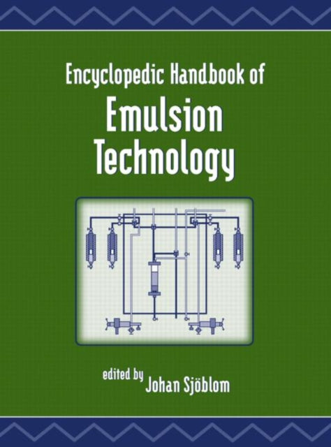 Book cover of: Encyclopedic Handbook of Emulsion Technology. By: Johan Sjoblom
