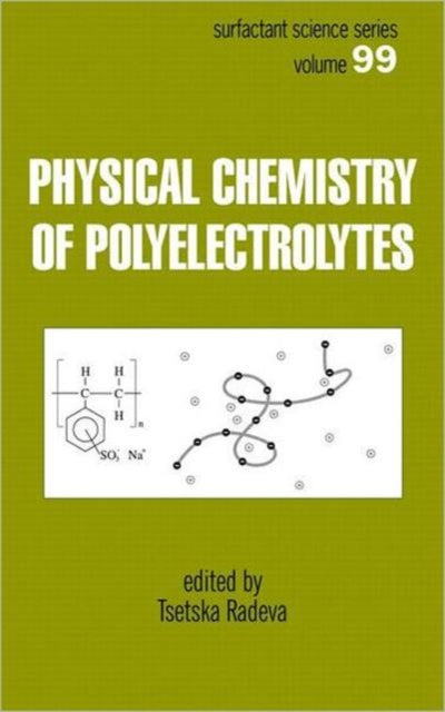 Book cover of: Physical Chemistry of Polyelectrolytes. By: Tsetska Radeva