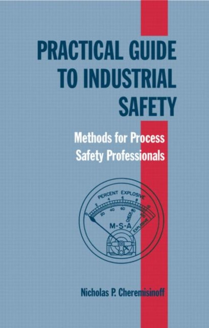 Book cover of: Practical Guide to Industrial Safety. By: Cheremisinoff