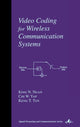 Book cover of: Video Coding for Wireless Communication Systems. By: King N. Ngan