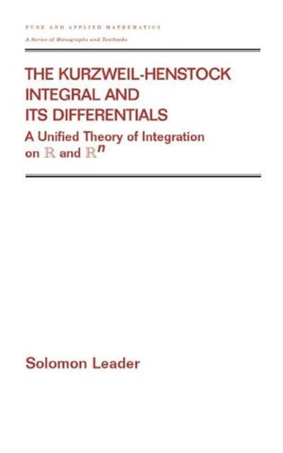 Book cover of: Kurzweil-Henstock Integral and Its Differential. By: Solomon Leader