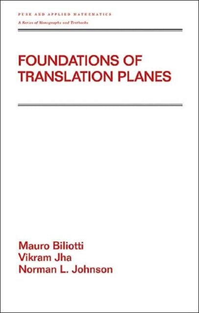 Book cover of: Foundations of Translation Planes. By: Mauro Biliotti