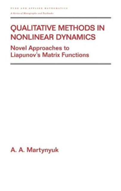 Book cover of: Qualitative Methods in Nonlinear Dynamics. By: A.A. Martynyuk