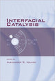 Book cover of: Interfacial Catalysis. By: Alexander G. Volkov
