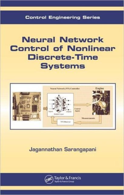 Book cover of: Neural Network Control of Nonlinear Discrete-Time Systems. By: Jagannathan Sarangapani
