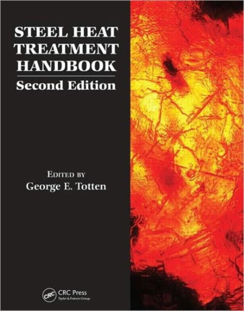 Book cover of: Steel Heat Treatment Handbook - 2 Volume Set. By: George E. Totten