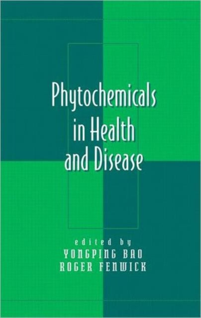 Book cover of: Phytochemicals in Health and Disease