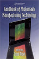 Book cover of: Handbook of Photomask Manufacturing Technology. By: Syed A. Rizvi