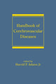 Book cover of: Handbook of Cerebrovascular Diseases, Revised and Expanded. By: Harold P. Adams