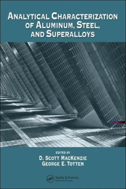 Book cover of: Analytical Characterization of Aluminum, Steel, and Superalloys