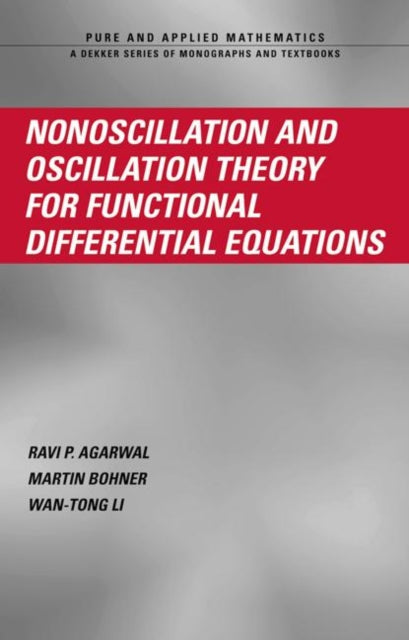 Book cover of: Nonoscillation and Oscillation Theory for Functional Differential Equations. By: Ravi P. Agarwal