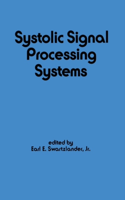 Book cover of: Systolic Signal Processing Systems
