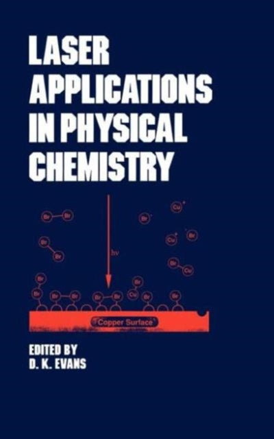 Book cover of: Laser Applications in Physical Chemistry
