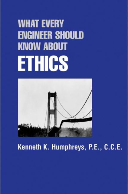 Book cover of: What Every Engineer Should Know about Ethics. By: Humphreys