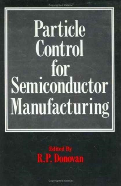 Book cover of: Particle Control for Semiconductor Manufacturing